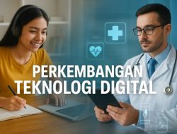 Perkembangan Teknologi Digital Ubah Pendidikan dan Kesehatan