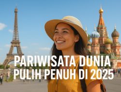 Industri Pariwisata Dunia Pulih Setelah Pandemi dan Krisis Global